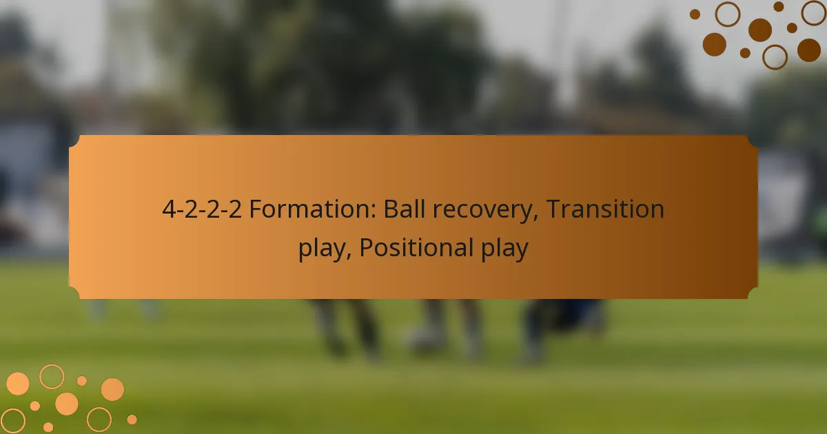 4-2-2-2 Formation: Ball recovery, Transition play, Positional play