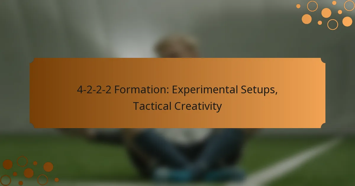 4-2-2-2 Formation: Experimental Setups, Tactical Creativity