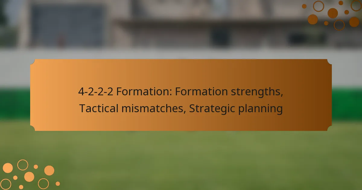 4-2-2-2 Formation: Formation strengths, Tactical mismatches, Strategic planning