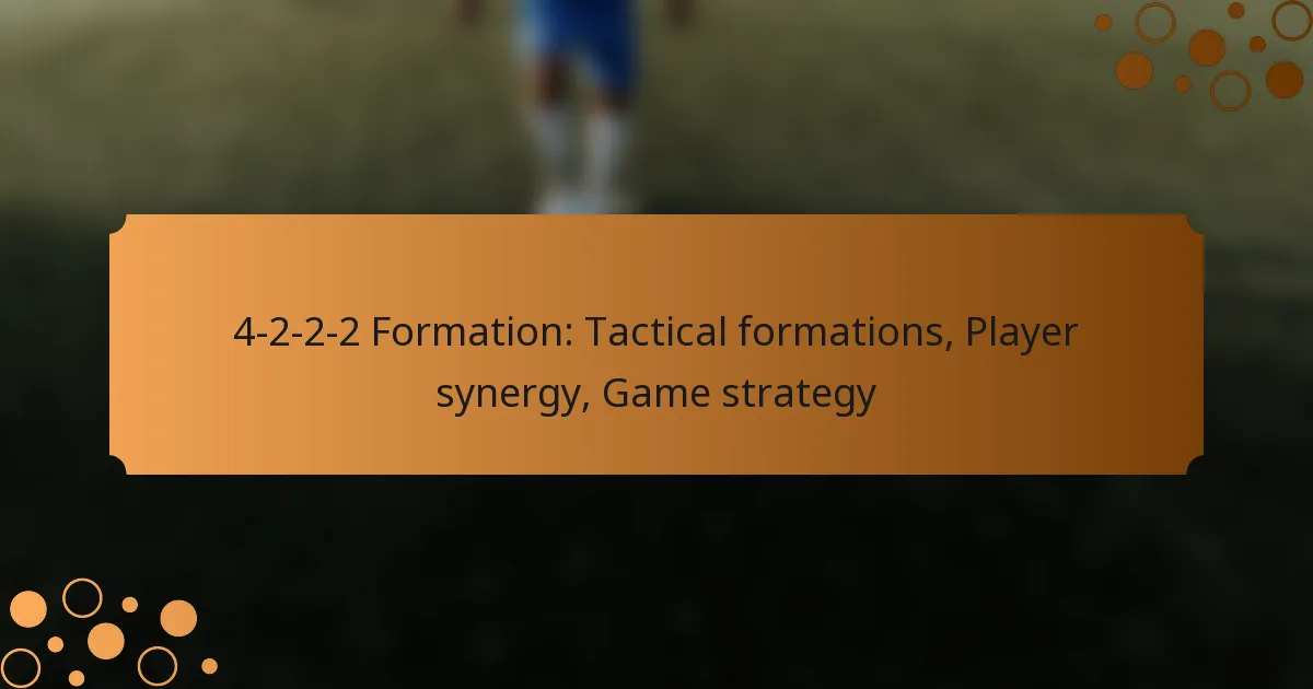 4-2-2-2 Formation: Tactical formations, Player synergy, Game strategy