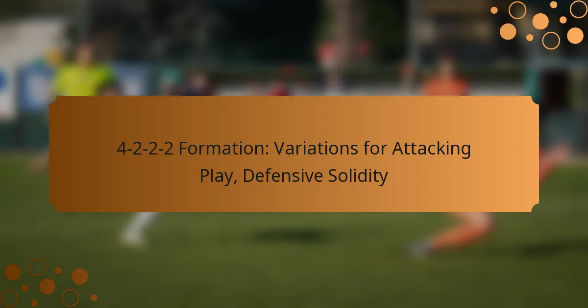 4-2-2-2 Formation: Variations for Attacking Play, Defensive Solidity