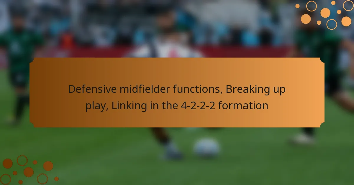Defensive midfielder functions, Breaking up play, Linking in the 4-2-2-2 formation