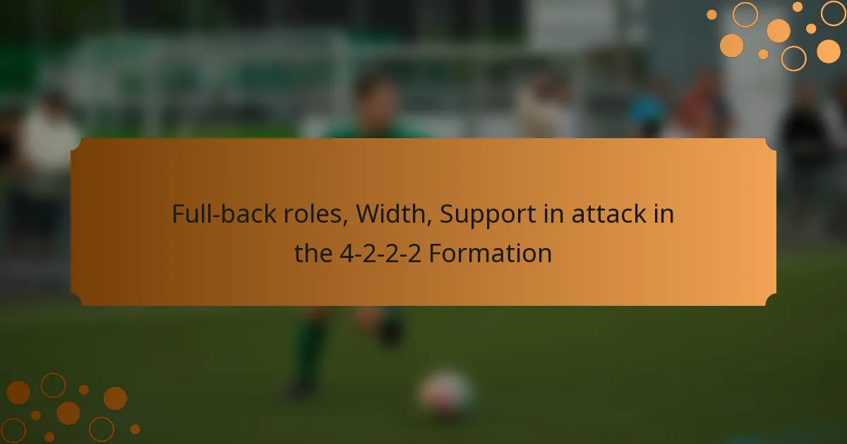 Full-back roles, Width, Support in attack in the 4-2-2-2 Formation