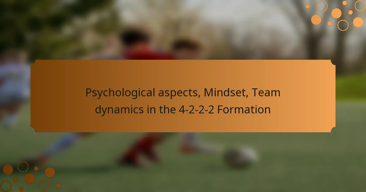 Psychological aspects, Mindset, Team dynamics in the 4-2-2-2 Formation