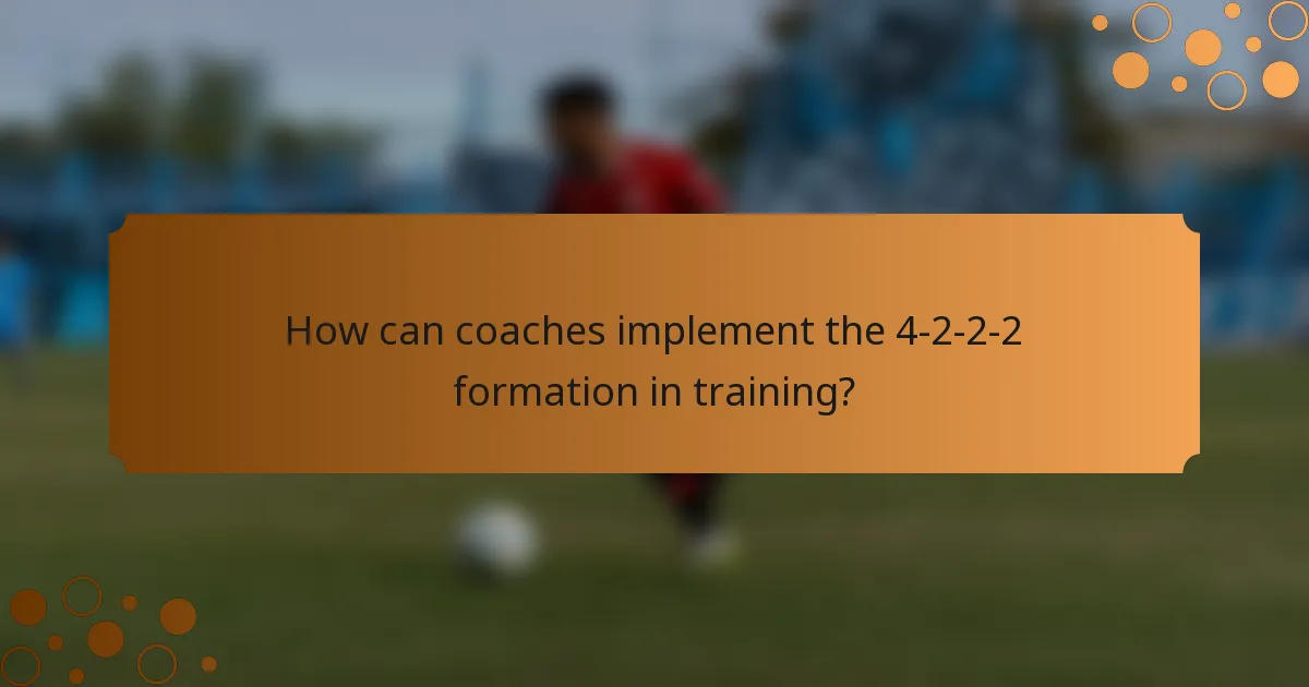 How can coaches implement the 4-2-2-2 formation in training?