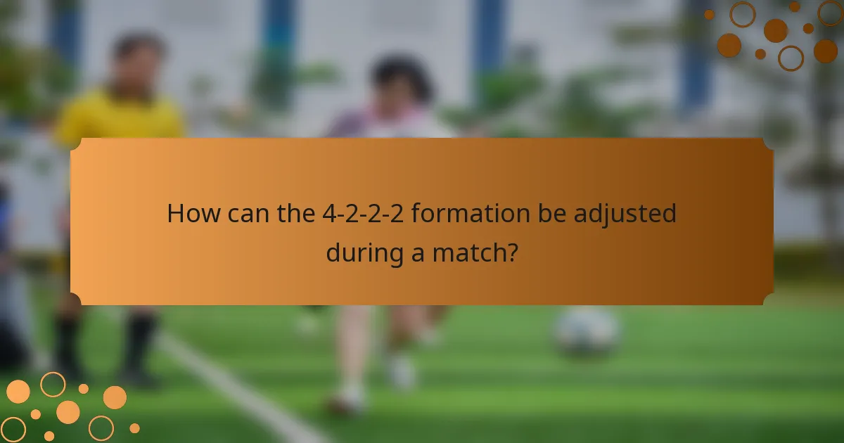 How can the 4-2-2-2 formation be adjusted during a match?
