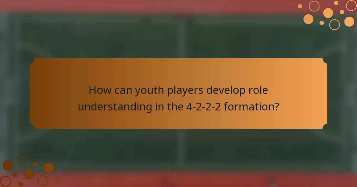 How can youth players develop role understanding in the 4-2-2-2 formation?