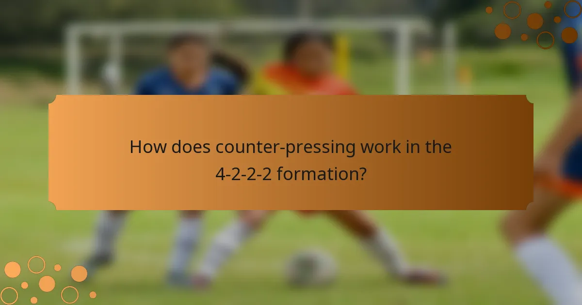 How does counter-pressing work in the 4-2-2-2 formation?