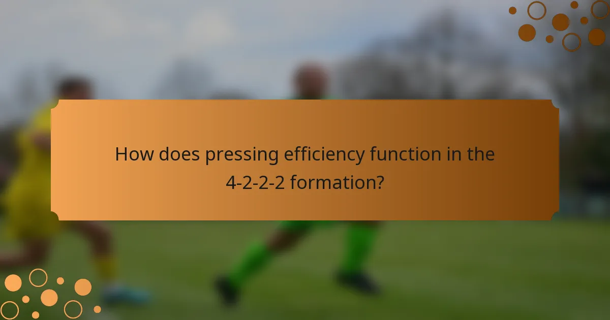 How does pressing efficiency function in the 4-2-2-2 formation?