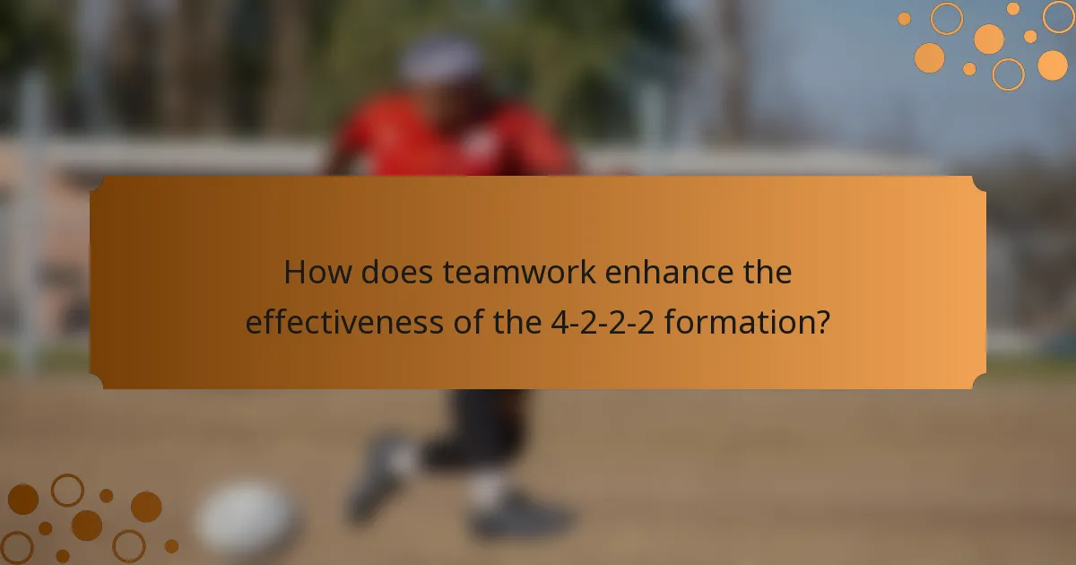 How does teamwork enhance the effectiveness of the 4-2-2-2 formation?