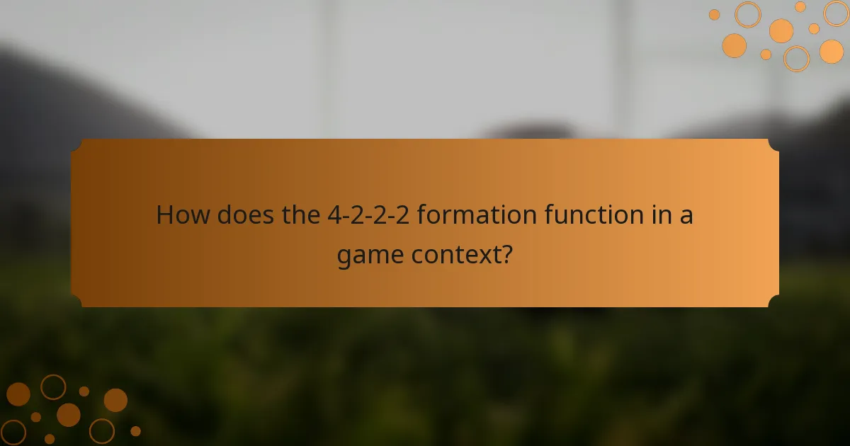 How does the 4-2-2-2 formation function in a game context?