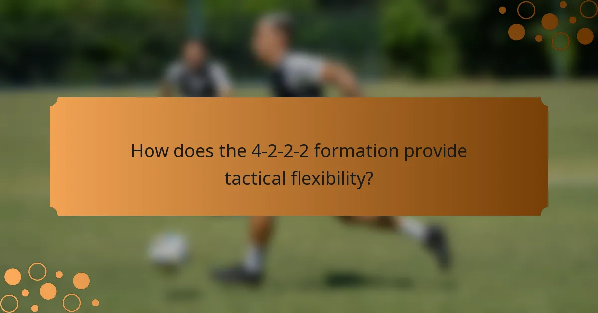 How does the 4-2-2-2 formation provide tactical flexibility?