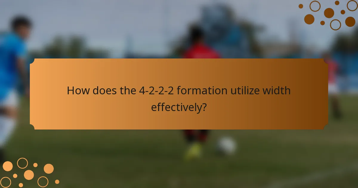 How does the 4-2-2-2 formation utilize width effectively?