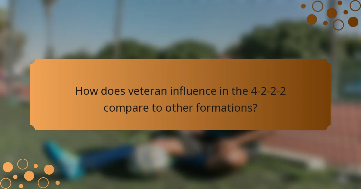 How does veteran influence in the 4-2-2-2 compare to other formations?