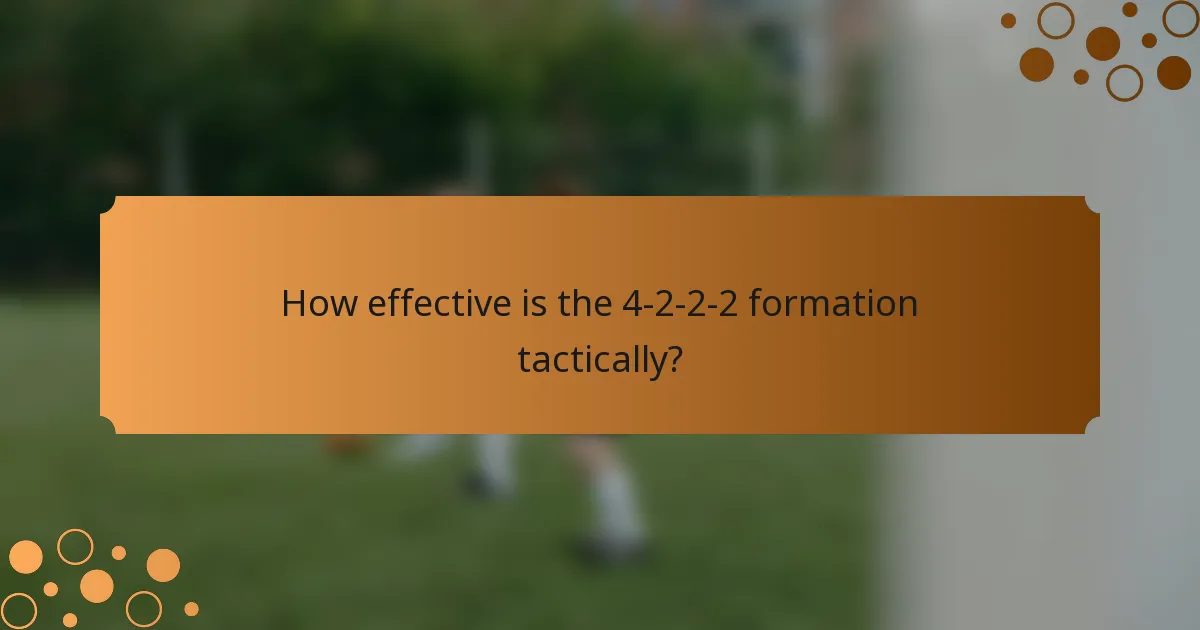 How effective is the 4-2-2-2 formation tactically?