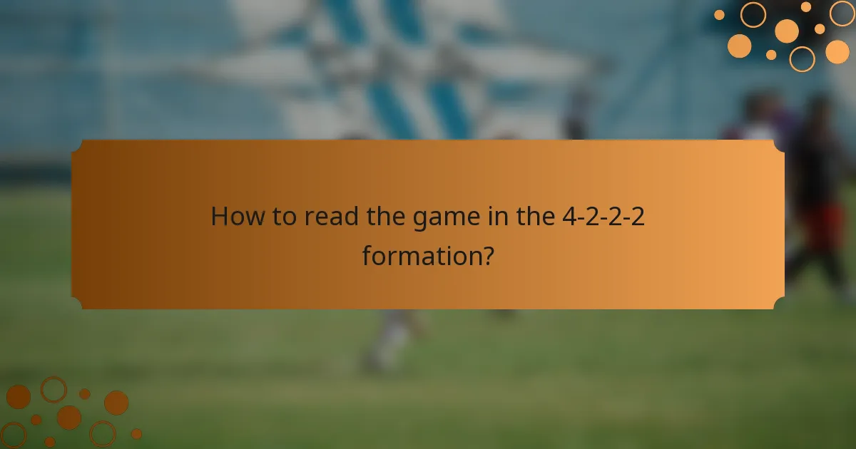 How to read the game in the 4-2-2-2 formation?