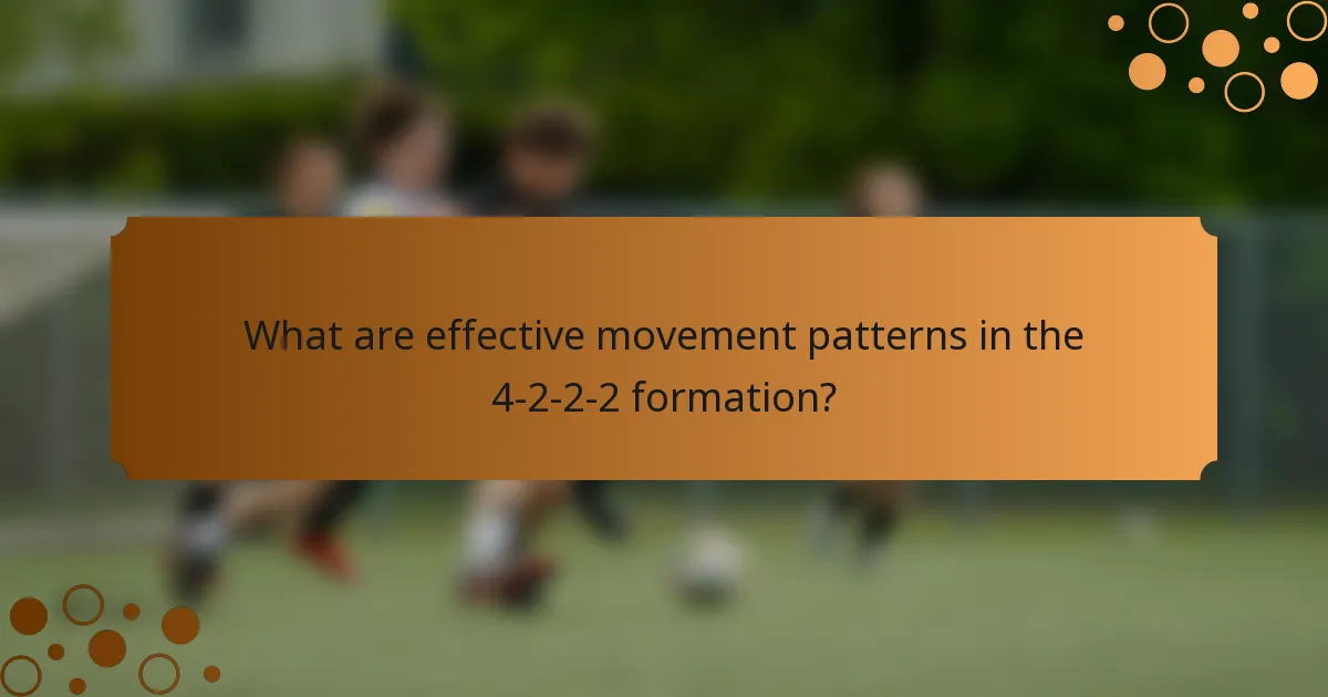 What are effective movement patterns in the 4-2-2-2 formation?