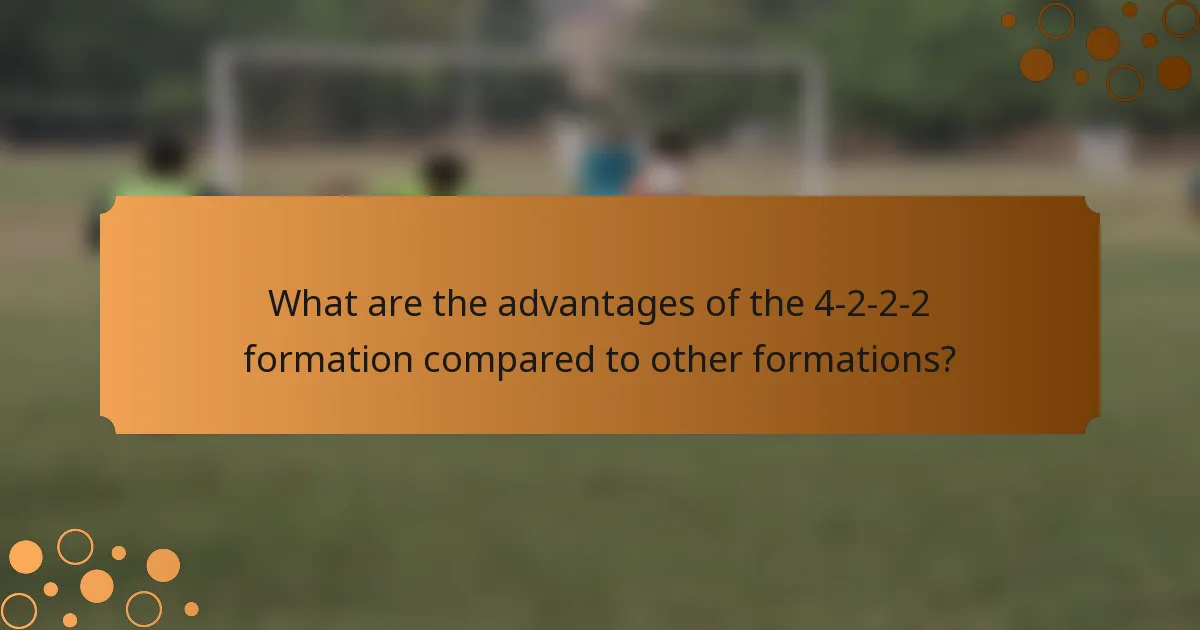 What are the advantages of the 4-2-2-2 formation compared to other formations?