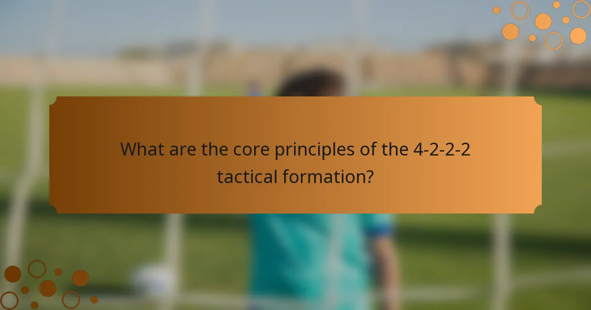 What are the core principles of the 4-2-2-2 tactical formation?