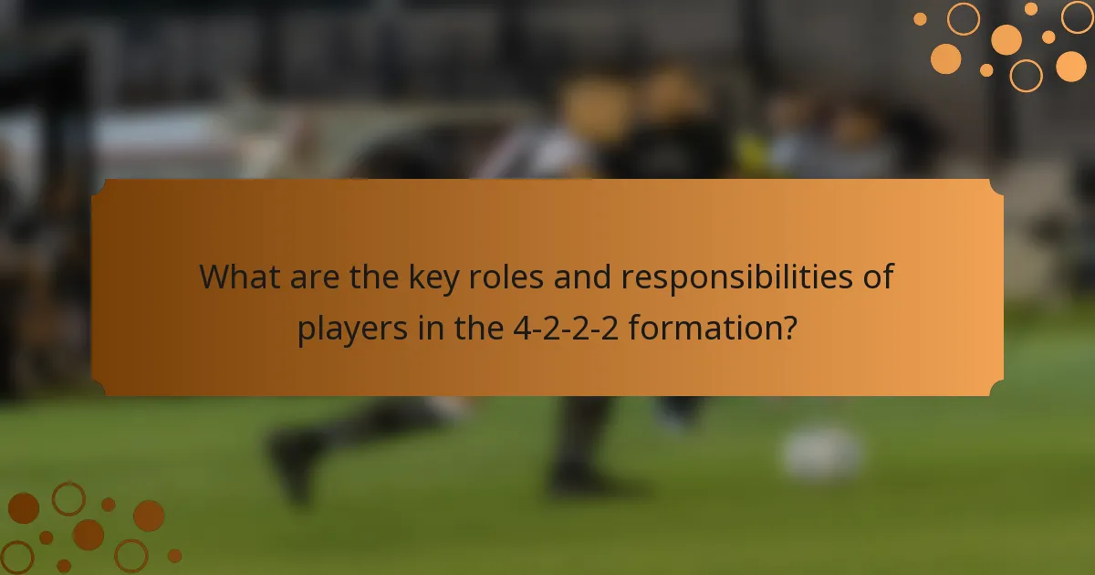 What are the key roles and responsibilities of players in the 4-2-2-2 formation?