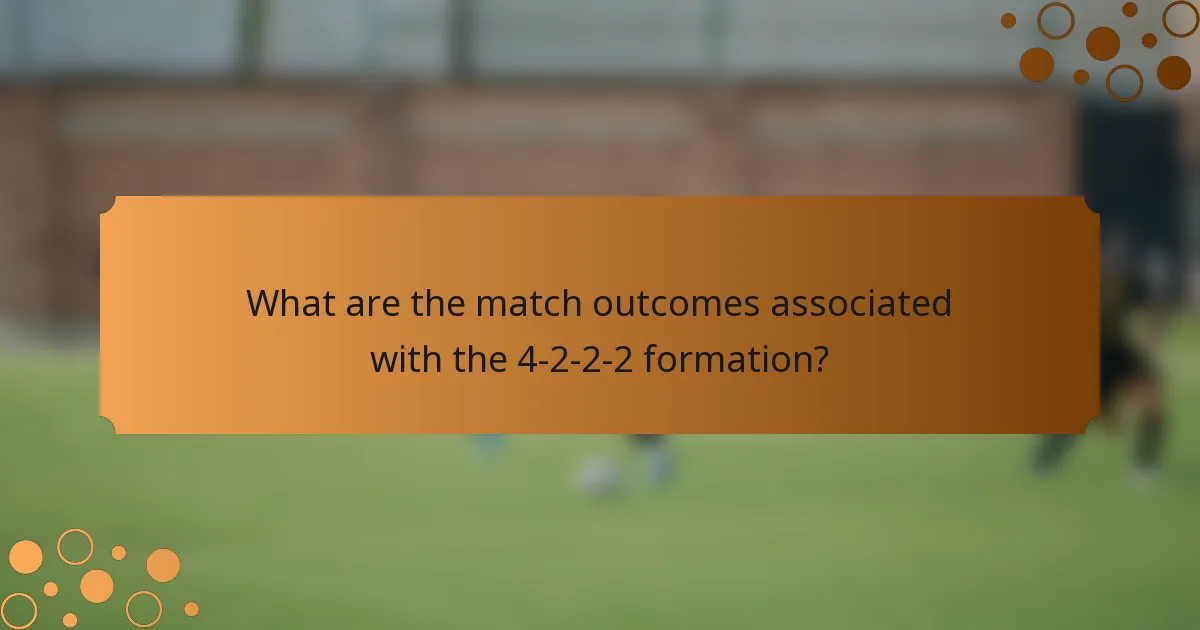 What are the match outcomes associated with the 4-2-2-2 formation?