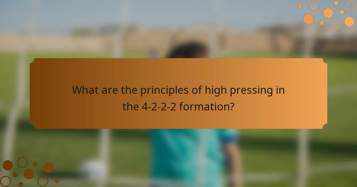 What are the principles of high pressing in the 4-2-2-2 formation?