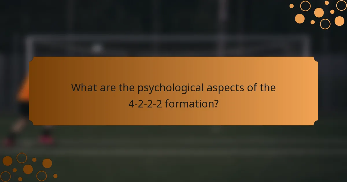What are the psychological aspects of the 4-2-2-2 formation?