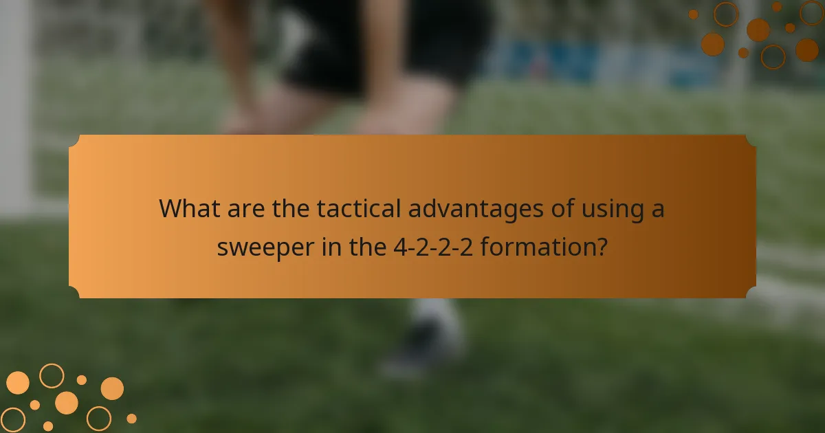 What are the tactical advantages of using a sweeper in the 4-2-2-2 formation?