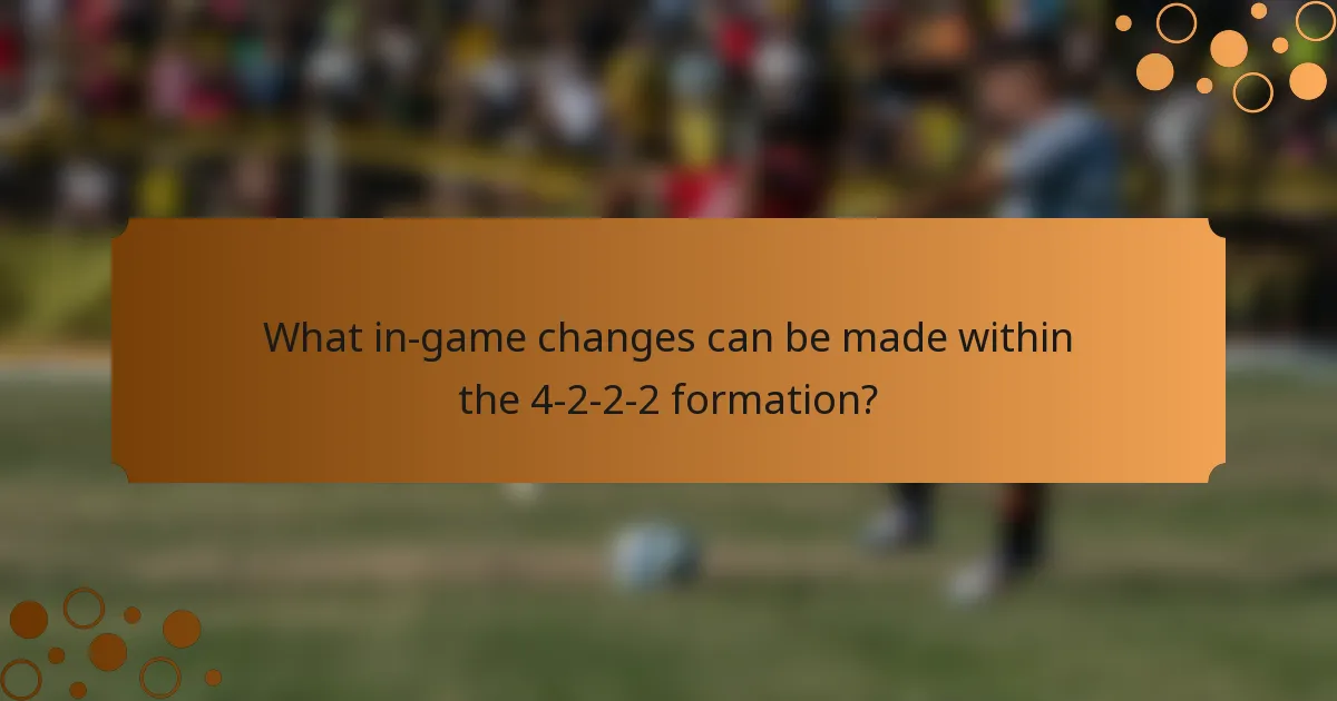 What in-game changes can be made within the 4-2-2-2 formation?