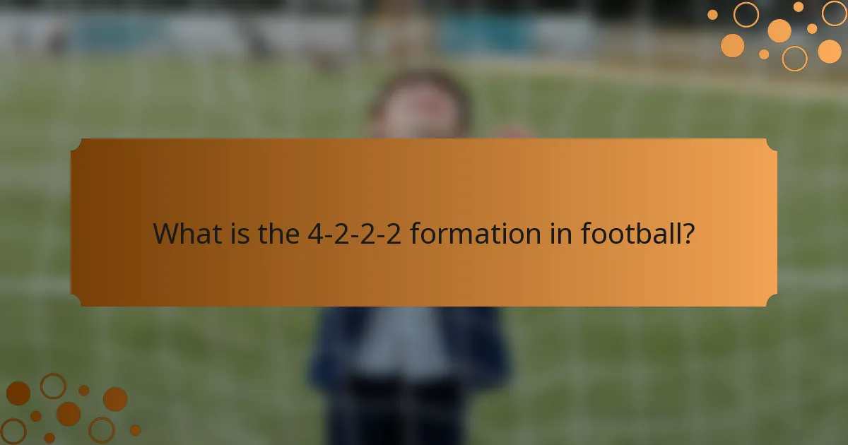 What is the 4-2-2-2 formation in football?