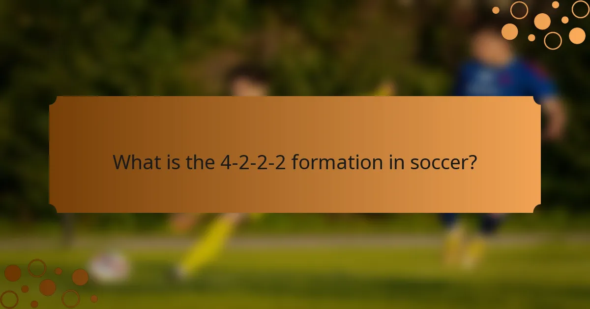 What is the 4-2-2-2 formation in soccer?
