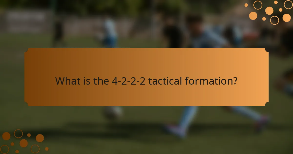 What is the 4-2-2-2 tactical formation?