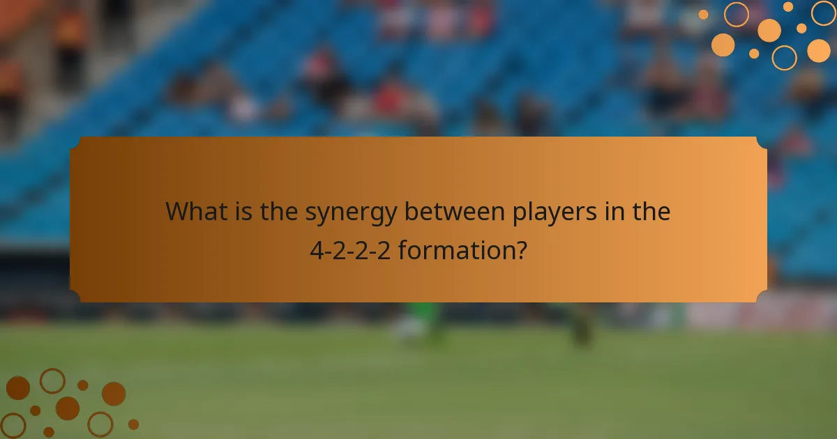 What is the synergy between players in the 4-2-2-2 formation?