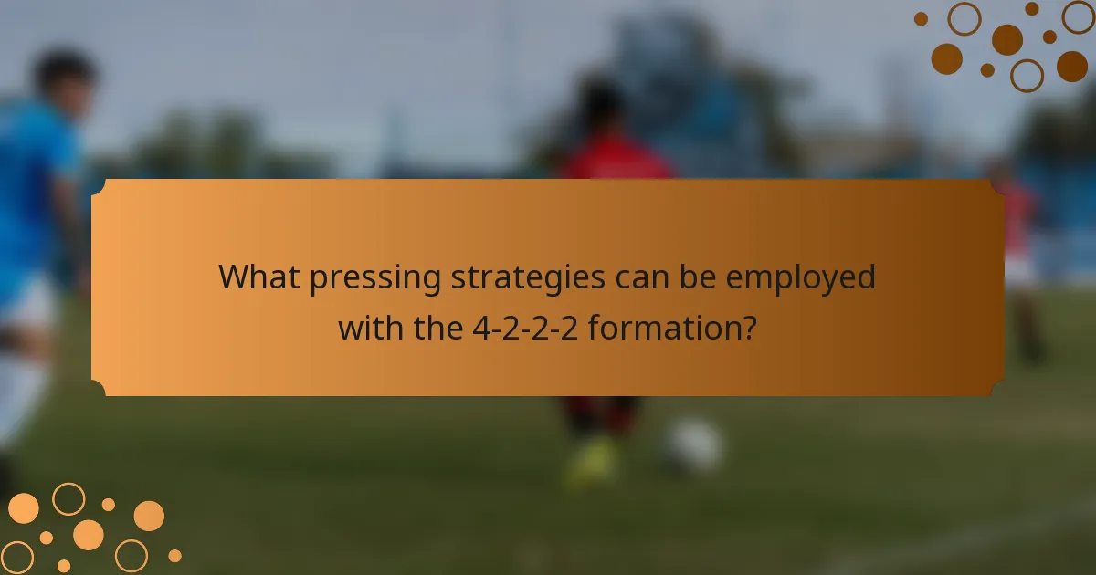 What pressing strategies can be employed with the 4-2-2-2 formation?