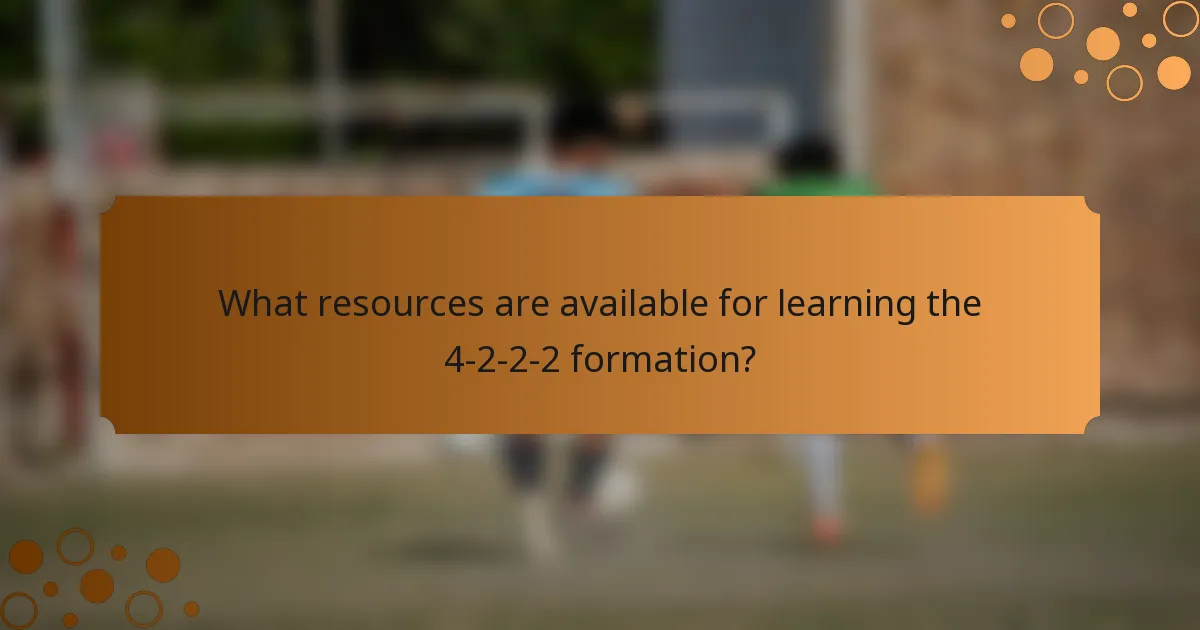 What resources are available for learning the 4-2-2-2 formation?
